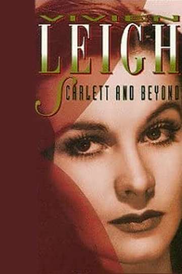 Vivien Leigh: Scarlett and Beyond Poster