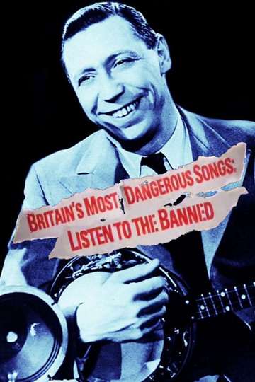 Britains Most Dangerous Songs Listen to the Banned