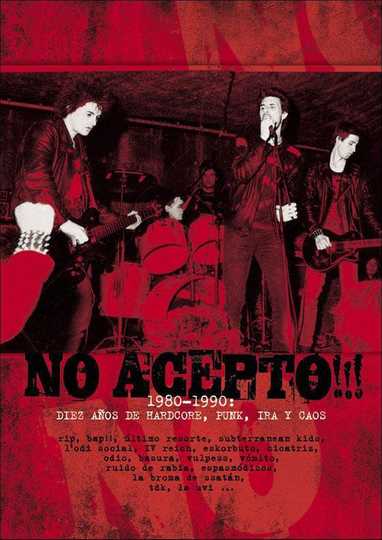 No acepto!!! 1980-1990: diez años de hardcore, punk, ira y caos