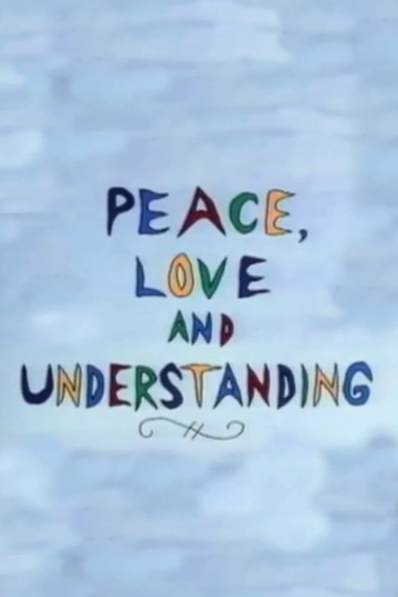 Peace, Love and Understanding