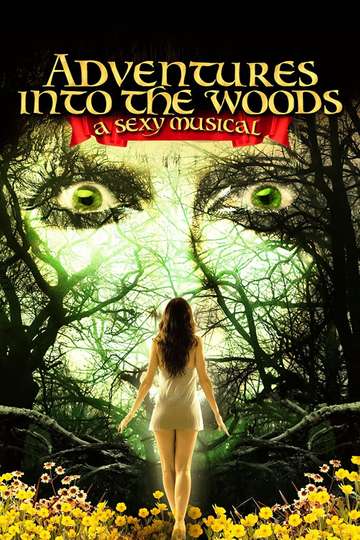 Adventures Into the Woods A Sexy Musical Poster