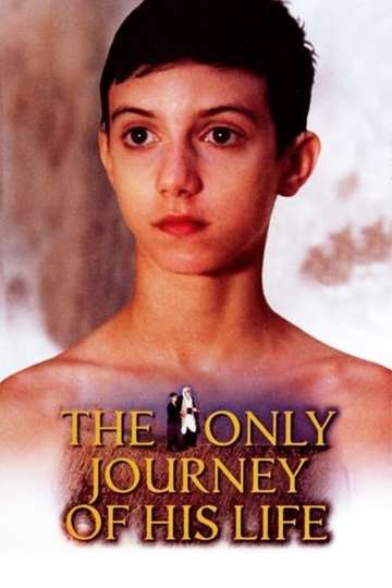 The Only Journey of His Life Poster