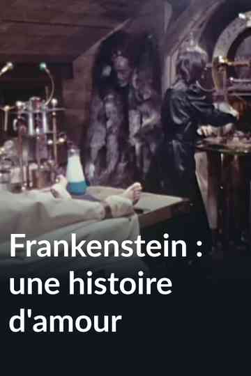 Frankenstein: A Love Story Poster