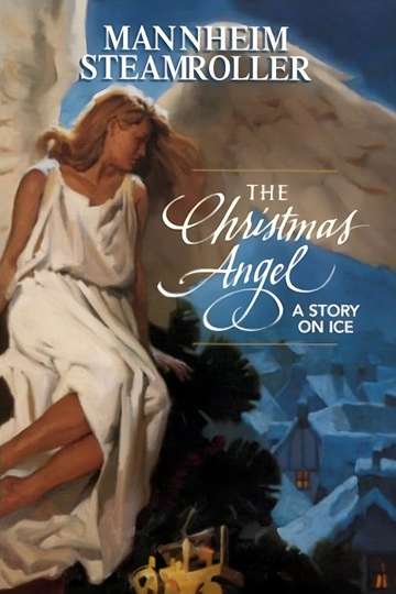 Mannheim Steamroller  The Christmas Angel A Story on Ice Poster