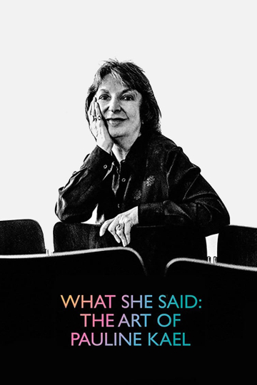 What She Said: The Art of Pauline Kael Poster