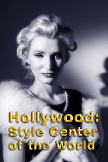 Hollywood: Style Center of the World Poster