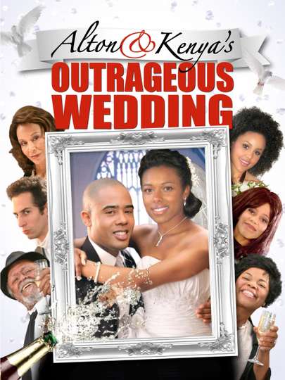 Alton  Kenyas Outrageous Wedding Poster