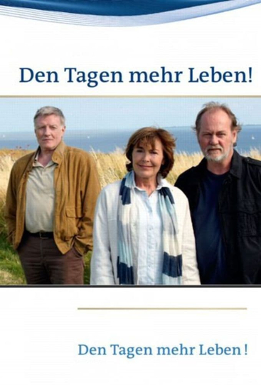 Den Tagen mehr Leben Poster