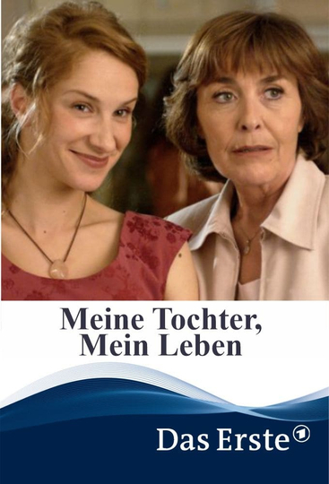 Meine Tochter mein Leben