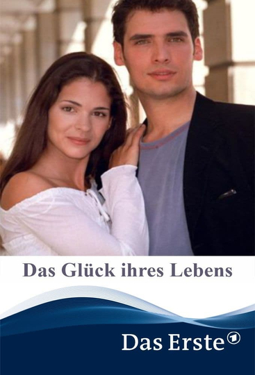 Das Glück ihres Lebens Poster