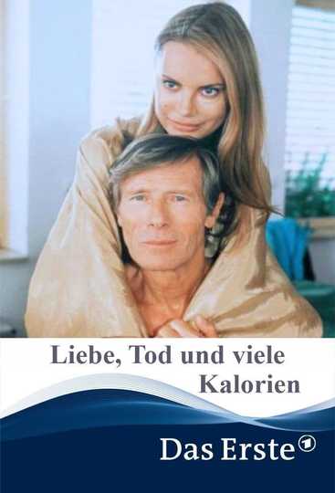 Liebe Tod  viele Kalorien