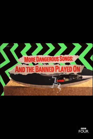 More Dangerous Songs And the Banned Played On