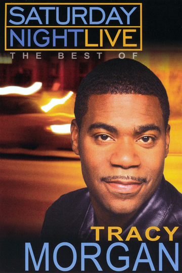 Saturday Night Live The Best of Tracy Morgan