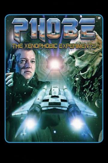 Phobe The Xenophobic Experiments Poster