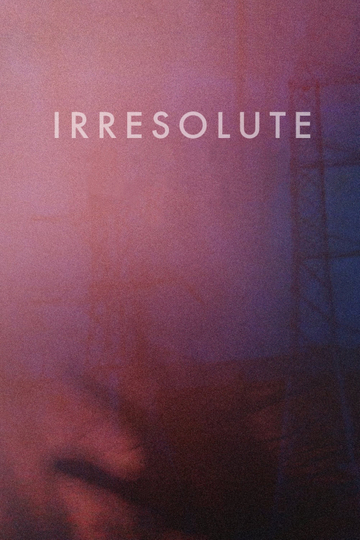 Irresolute