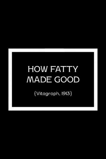 How Fatty Made Good