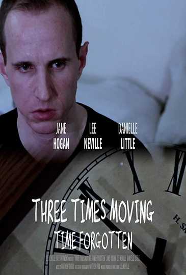 Three Times Moving: Time Forgotten Poster