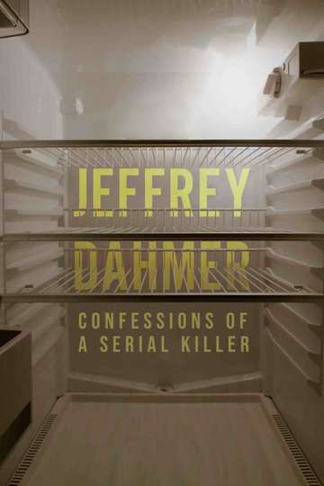 Jeffrey Dahmer Confessions of a Serial Killer
