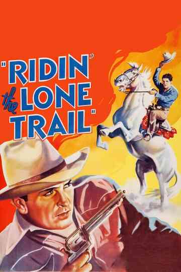 Ridin' the Lone Trail Poster