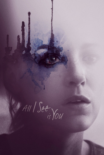 All I See Is You Poster