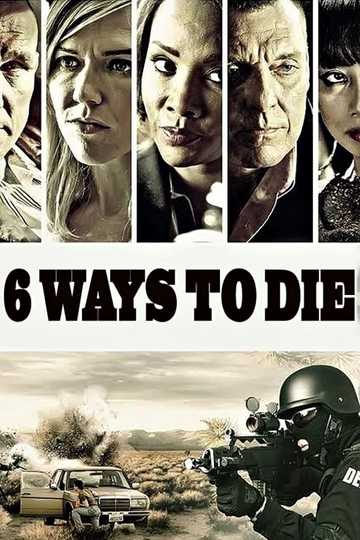 6 Ways to Die Poster