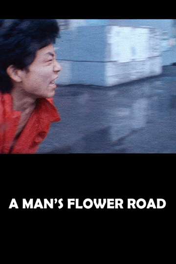 A Mans Flower Road Poster