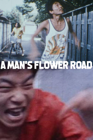 A Man's Flower Road