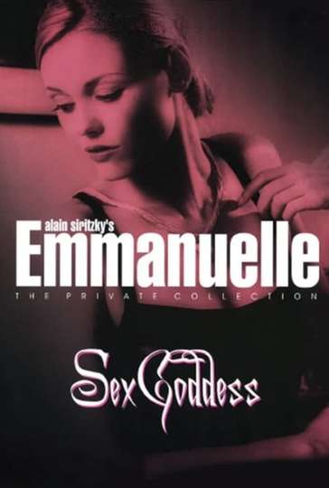 Emmanuelle - The Private Collection: Sex Goddess Poster