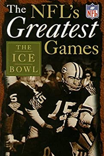 The NFLs Greatest Games The Ice Bowl