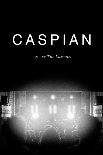 Caspian Live at the Larcom