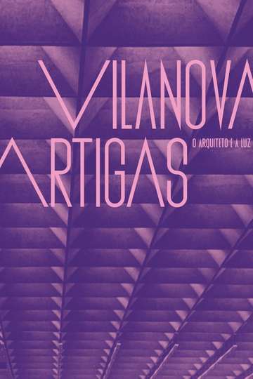 Vilanova Artigas: The Architect and the Light Poster