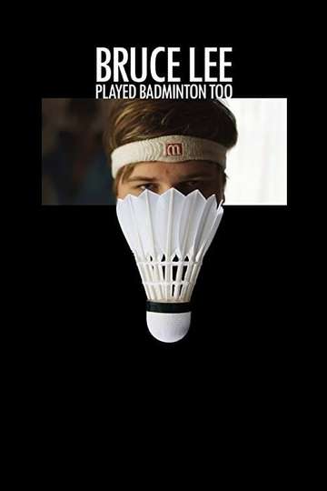 Bruce Lee Played Badminton Too Poster