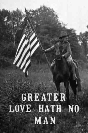 Greater Love Hath No Man