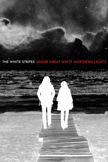 The White Stripes: Under Great White Northern Lights Poster