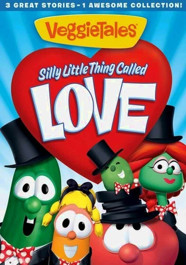 VeggieTales Silly Little Thing Called Love