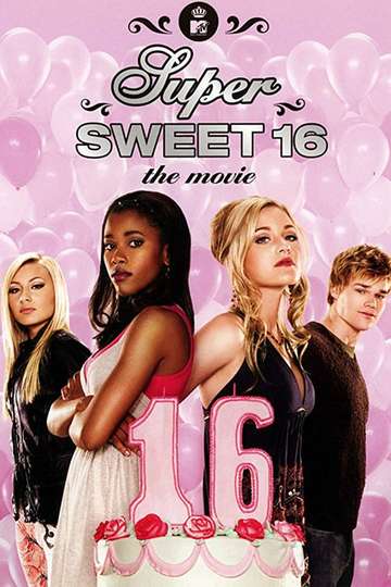 Super Sweet 16 The Movie Poster