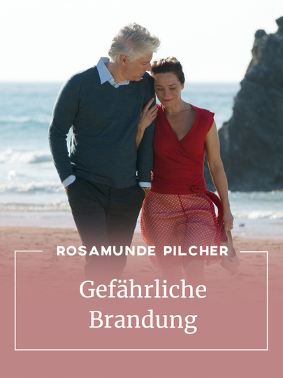 Rosamunde Pilcher: Gefährliche Brandung