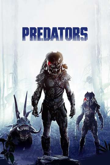 Predators (2010) Stream and Watch Online | Moviefone