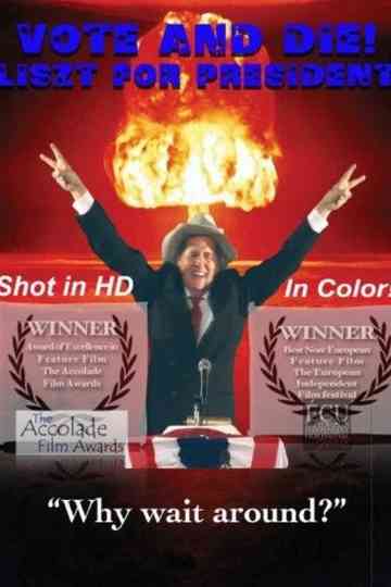 Vote and Die: Liszt for President Poster