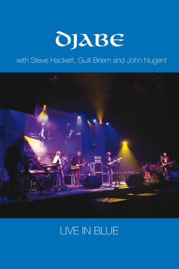 Djabe  Live in Blue with Steve Hackett Gulli Briem and John Nugent Poster