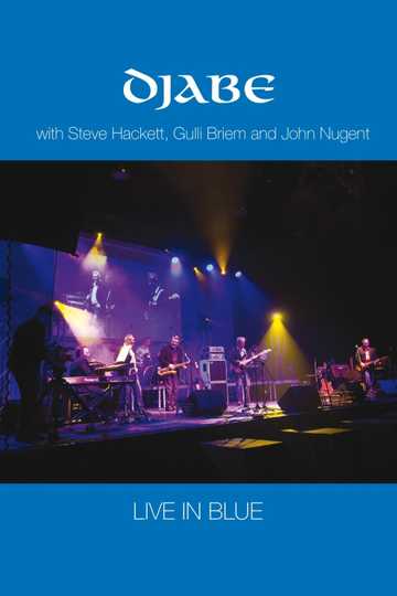 Djabe  Live in Blue with Steve Hackett Gulli Briem and John Nugent