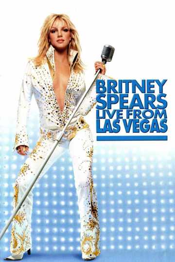 Britney Spears: Live from Las Vegas Poster