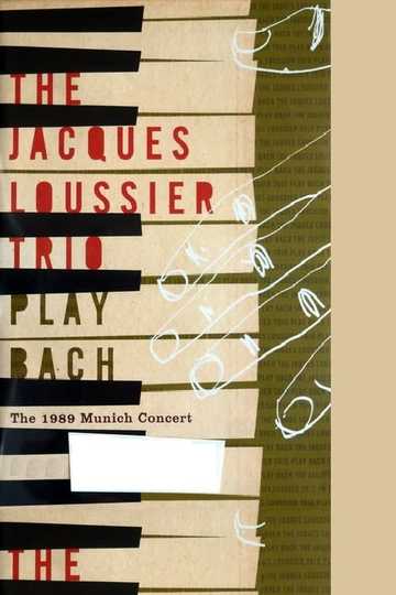 Jacques Loussier Trio  Play Bach  The 1989 Munich Concert