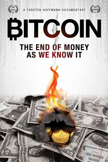 Bitcoin: The End of Money as We Know It Poster