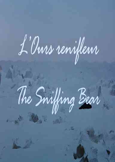 The Sniffing Bear