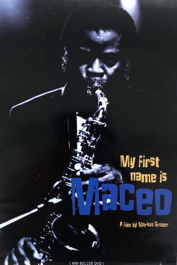 Maceo Parker My First Name Is Maceo Poster