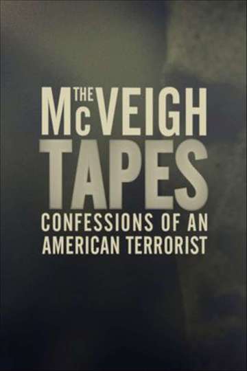 The McVeigh Tapes: Confessions of an American Terrorist Poster