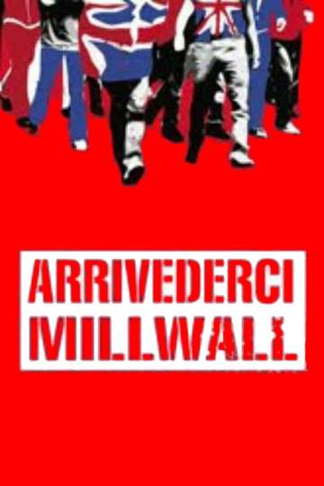 Arrivederci Millwall Poster