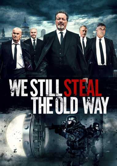 We Still Steal the Old Way Poster