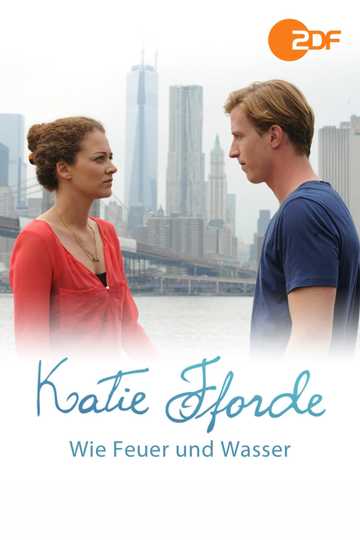 Katie Fforde: Wie Feuer und Wasser Poster